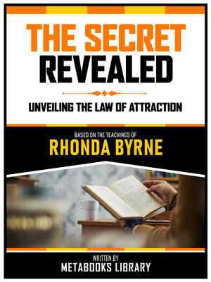 cover image of The Secret Revealed--Based On the Teachings of Rhonda Byrne